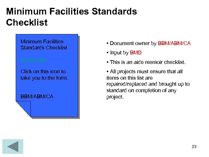 Minimum Facilities Standards Checklist • Document owner by BBM/ABM/CA Doc Ref: P 04 •