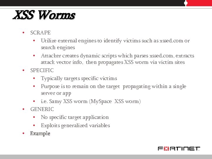 XSS Worms • • SCRAPE • Utilize external engines to identify victims such as