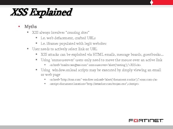 XSS Explained • Myths § XSS always involves “crossing sites” § i. e. web