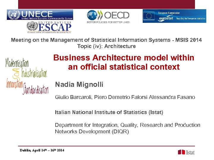 Meeting on the Management of Statistical Information Systems - MSIS 2014 Topic (iv): Architecture