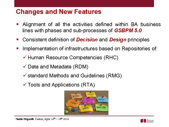 Changes and New Features § Alignment of all the activities defined within BA business
