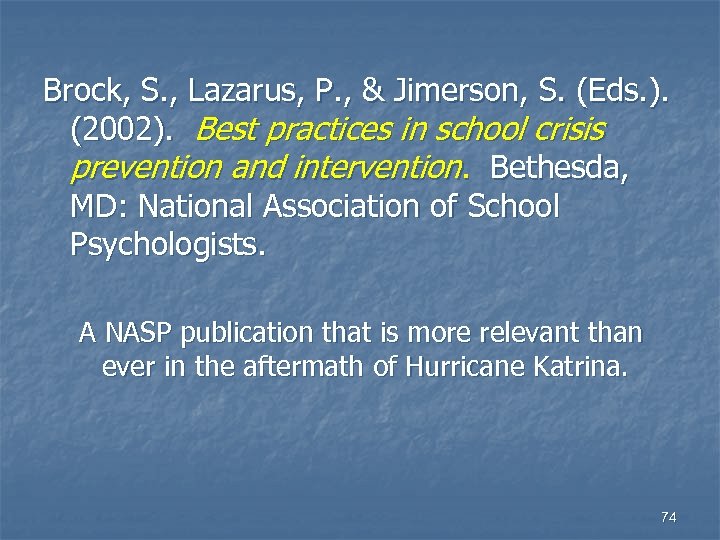 Brock, S. , Lazarus, P. , & Jimerson, S. (Eds. ). (2002). Best practices