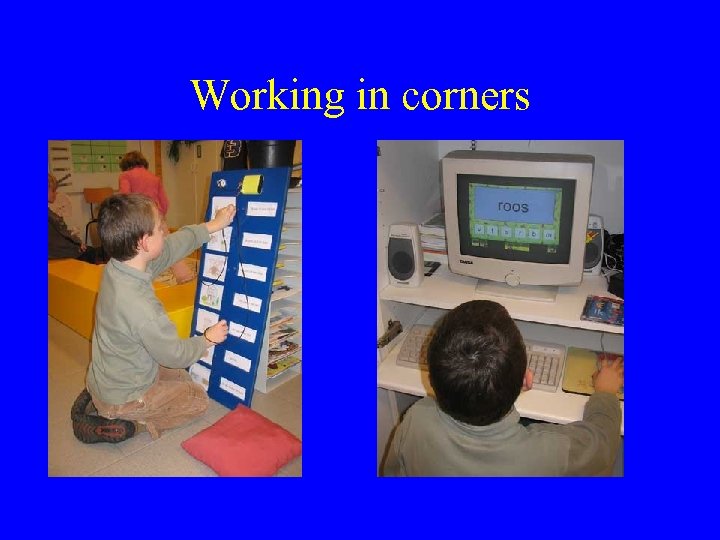 Working in corners 