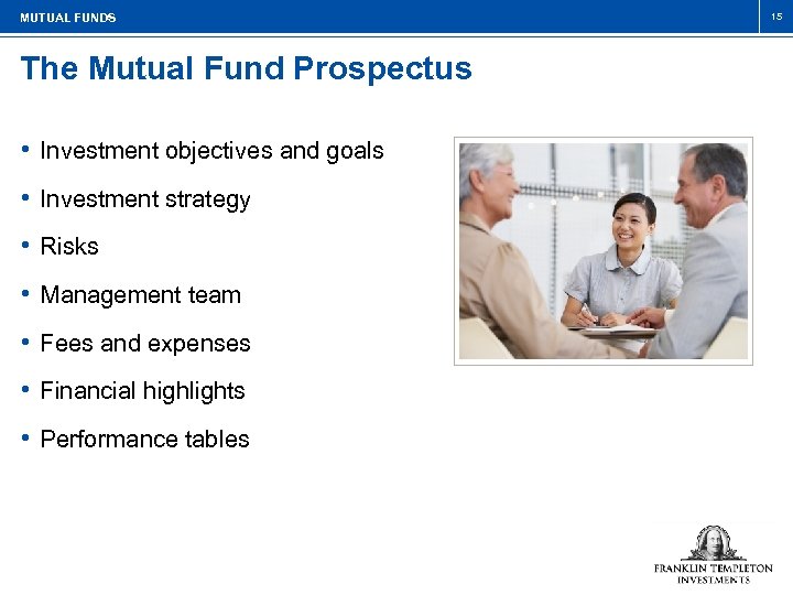 MUTUAL FUNDS The Mutual Fund Prospectus • Investment objectives and goals • Investment strategy