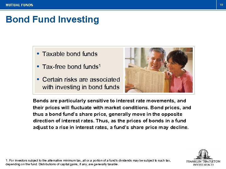 19 MUTUAL FUNDS Bond Fund Investing • Taxable bond funds • Tax-free bond funds