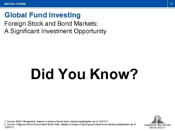 20 MUTUAL FUNDS Global Fund Investing Foreign Stock and Bond Markets: A Significant Investment