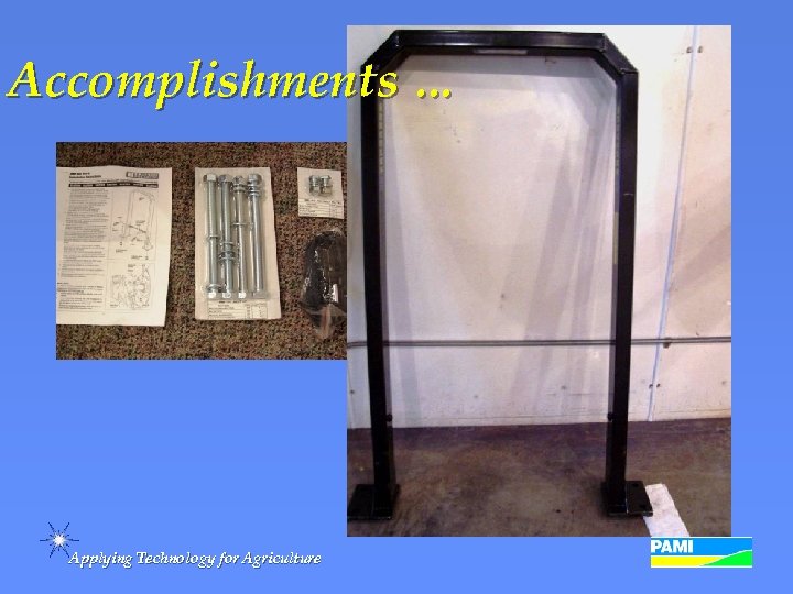 Accomplishments … Applying Technology for Agriculture 