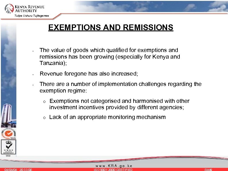 Tulipe Ushuru Tujitegemee EXEMPTIONS AND REMISSIONS • • • The value of goods which