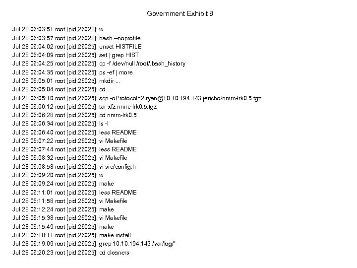 Government Exhibit 8 Jul 28 06: 03: 51 root [pid, 26022]: w Jul 28