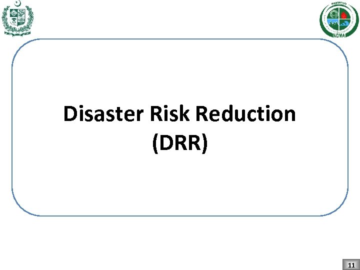 Disaster Risk Reduction (DRR) 11 