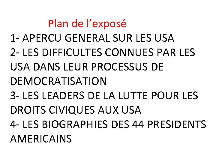  Plan de l’exposé 1 - APERCU GENERAL SUR LES USA 2 - LES