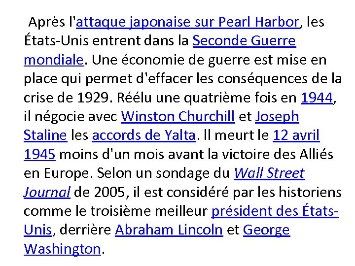  Après l'attaque japonaise sur Pearl Harbor, les États-Unis entrent dans la Seconde Guerre