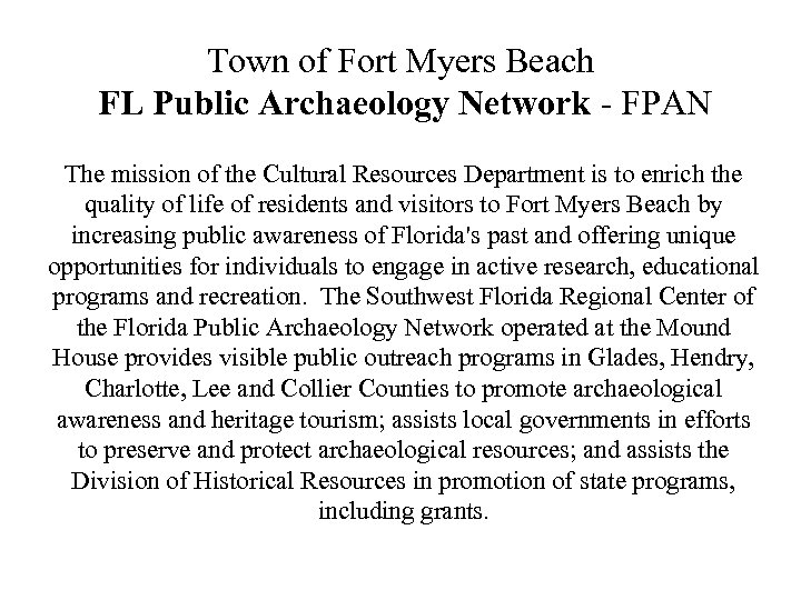 Town of Fort Myers Beach FL Public Archaeology Network - FPAN The mission of