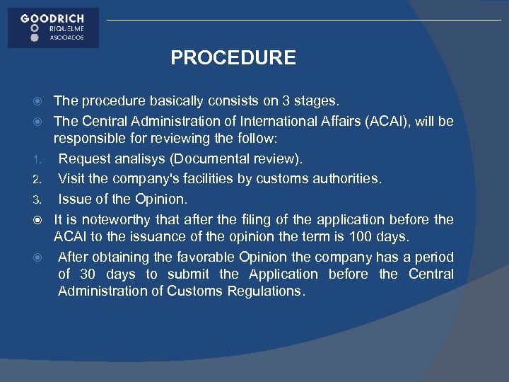 PROCEDURE 1. 2. 3. The procedure basically consists on 3 stages. The Central Administration