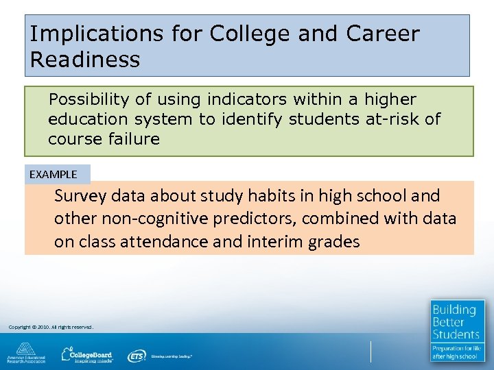 Implications for College and Career Readiness Possibility of using indicators within a higher education