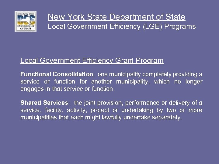 New York State Department of State Local Government Efficiency (LGE) Programs Local Government Efficiency