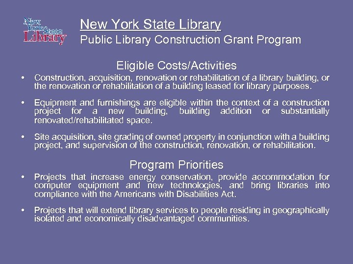 New York State Library Public Library Construction Grant Program Eligible Costs/Activities • Construction, acquisition,