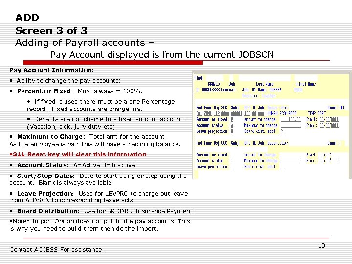 ADD Screen 3 of 3 Adding of Payroll accounts – Pay Account displayed is