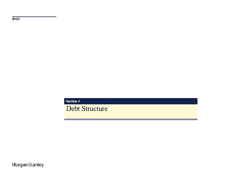 IPED Section 4 Debt Structure 
