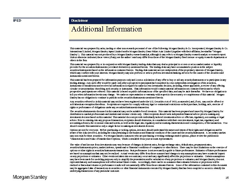IPED Disclaimer Additional Information This material was prepared by sales, trading or other non-research