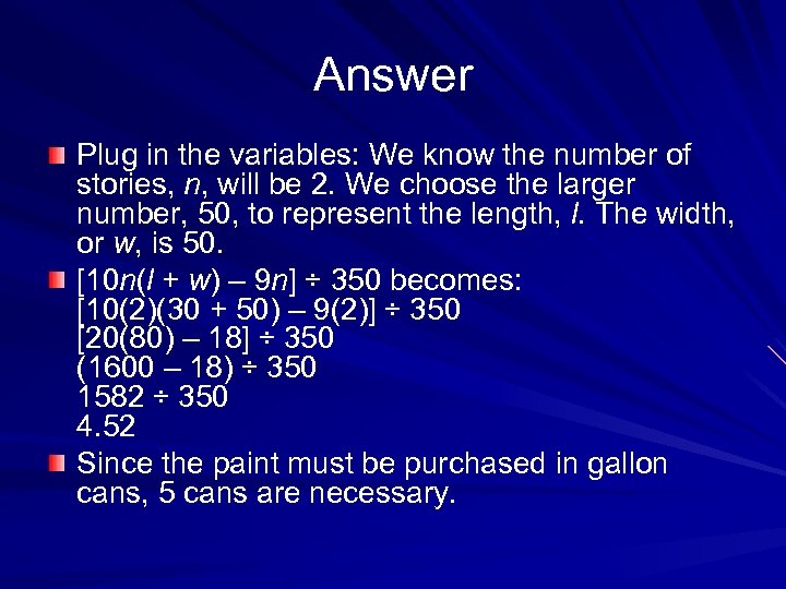 Answer Plug in the variables: We know the number of stories, n, will be
