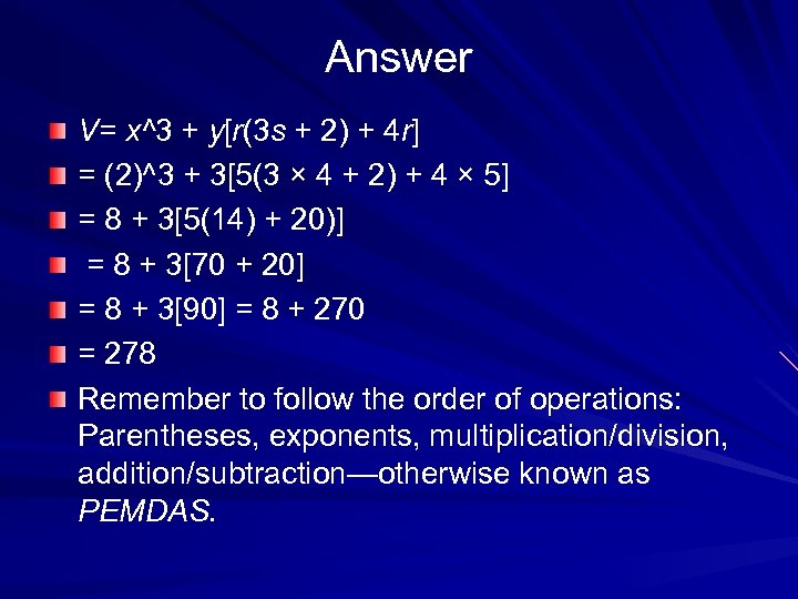 Answer V= x^3 + y[r(3 s + 2) + 4 r] = (2)^3 +