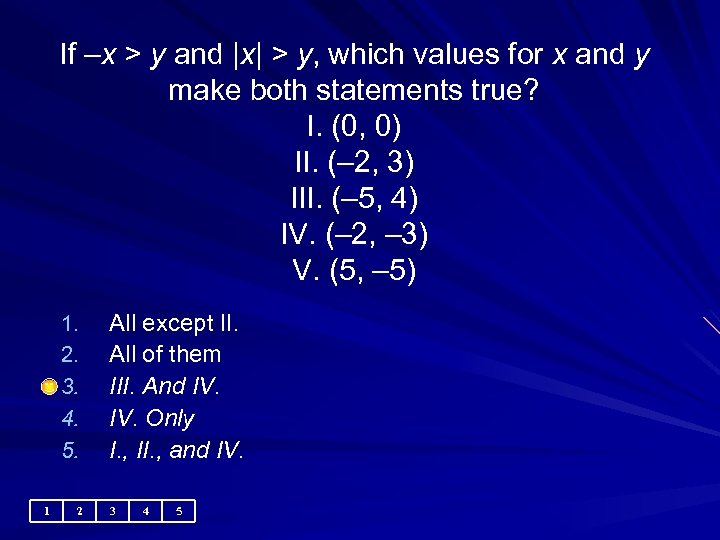 If –x > y and |x| > y, which values for x and y