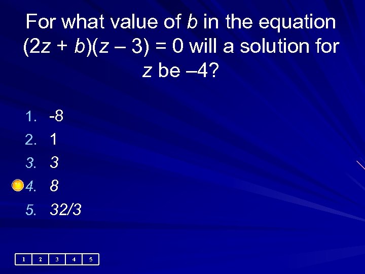 For what value of b in the equation (2 z + b)(z – 3)