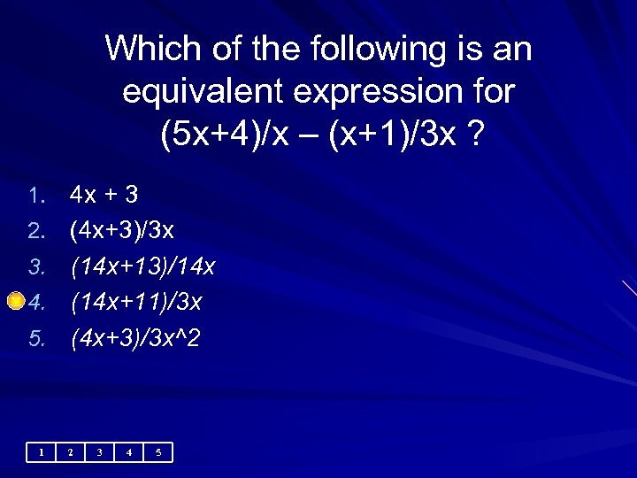 Which of the following is an equivalent expression for (5 x+4)/x – (x+1)/3 x