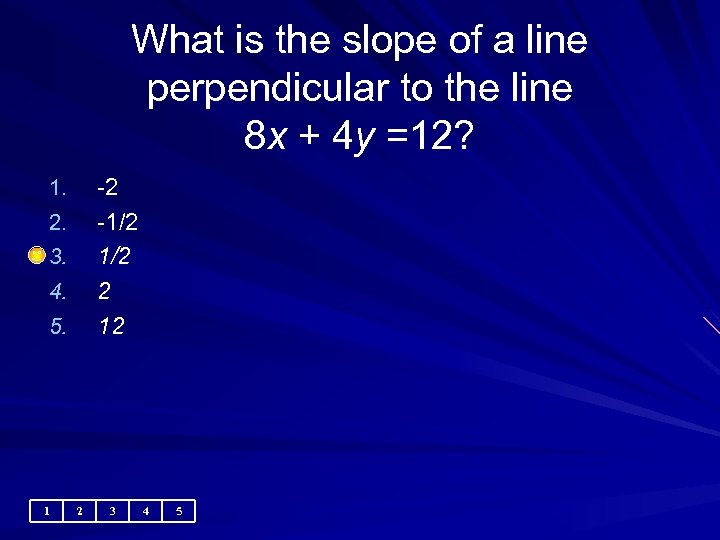 What is the slope of a line perpendicular to the line 8 x +