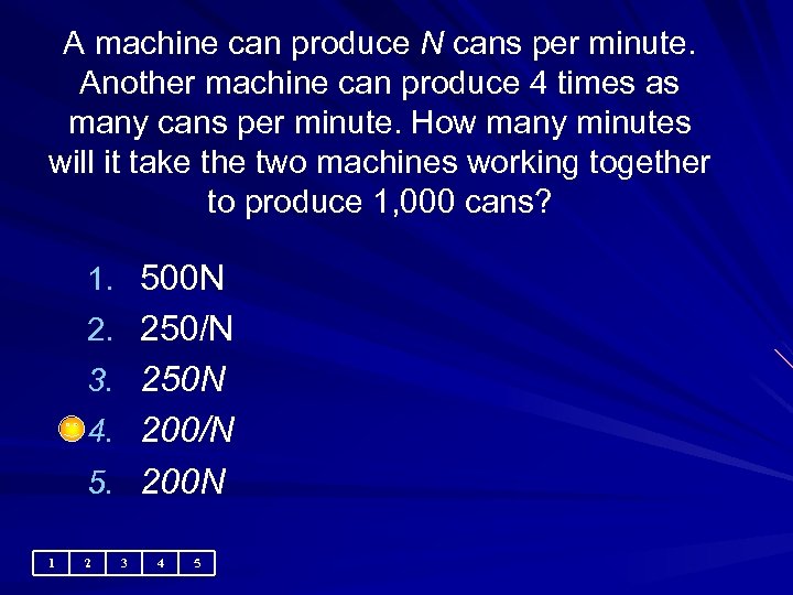 A machine can produce N cans per minute. Another machine can produce 4 times