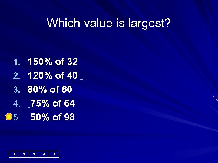 Which value is largest? 1. 150% of 32 2. 120% of 40 3. 80%