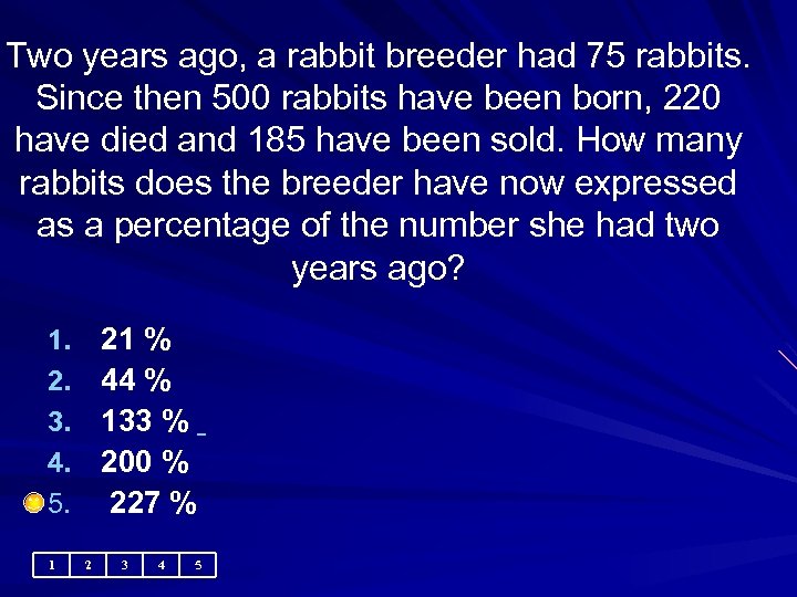 Two years ago, a rabbit breeder had 75 rabbits. Since then 500 rabbits have
