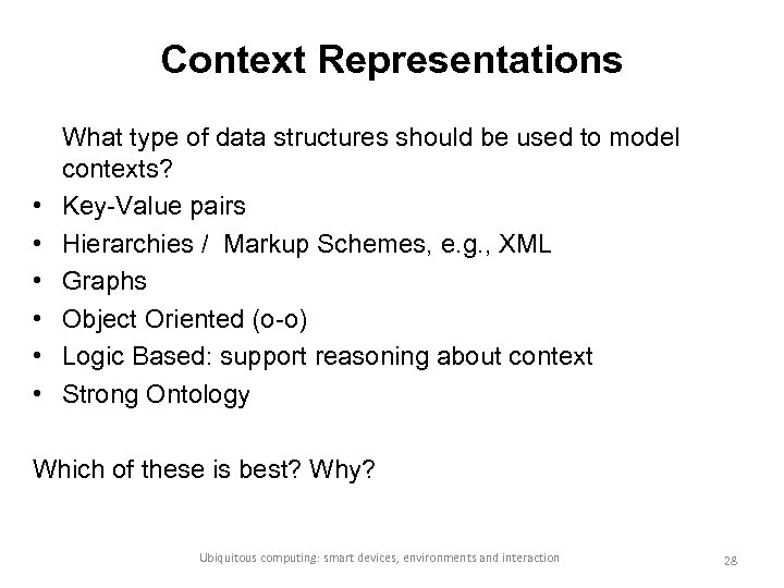Context Representations • • • What type of data structures should be used to