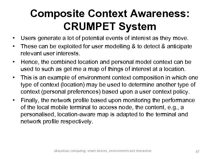 Composite Context Awareness: CRUMPET System • Users generate a lot of potential events of