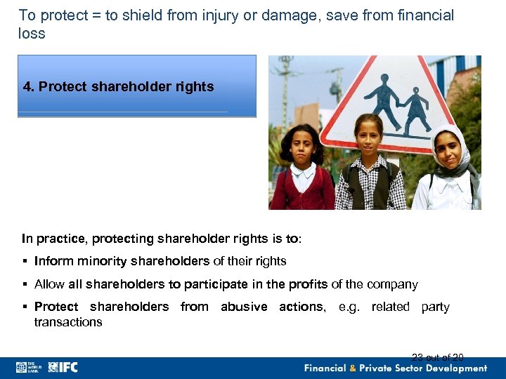 To protect = to shield from injury or damage, save from financial loss 4.