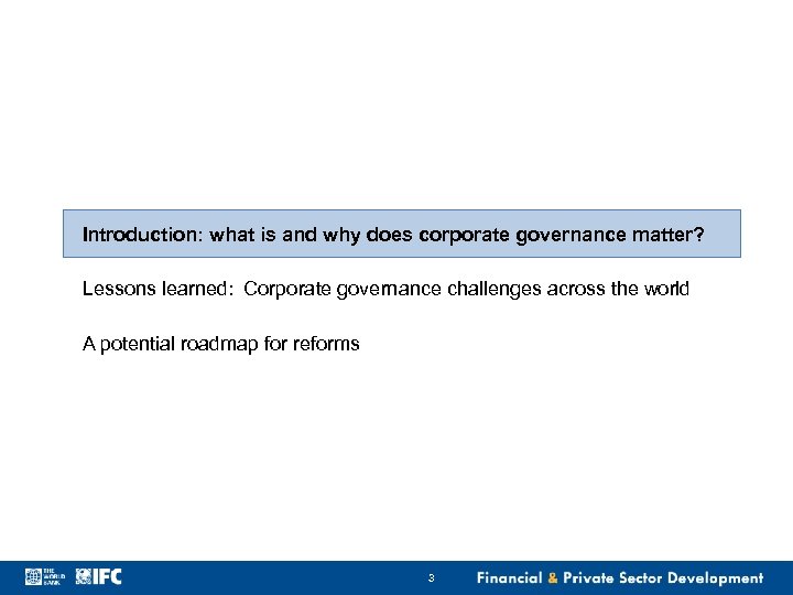 Introduction: what is and why does corporate governance matter? Lessons learned: Corporate governance challenges