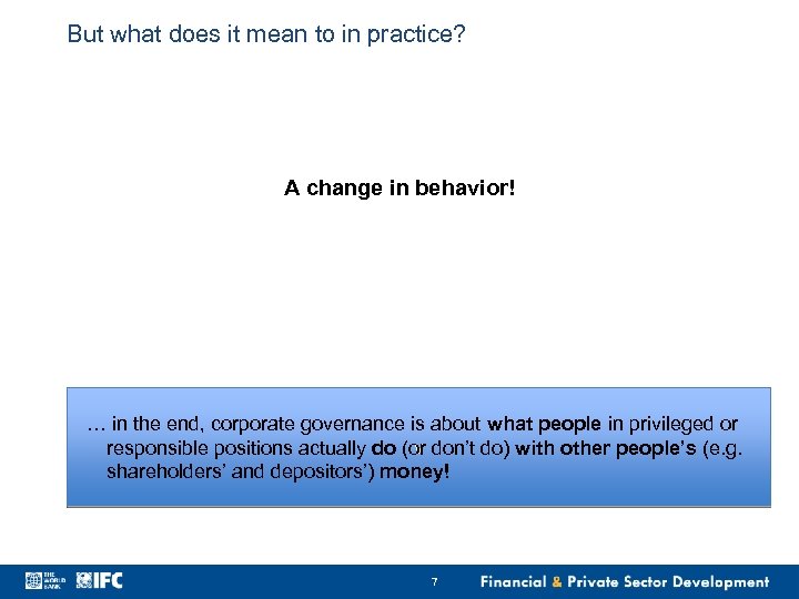 But what does it mean to in practice? A change in behavior! … in