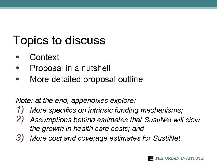 Topics to discuss • • • Context Proposal in a nutshell More detailed proposal