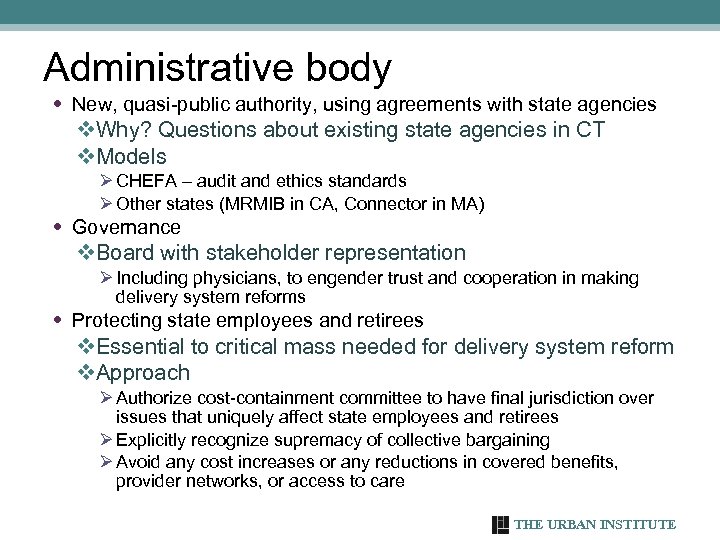 Administrative body • New, quasi-public authority, using agreements with state agencies v. Why? Questions