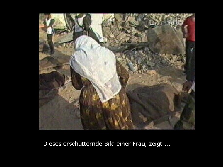 Dieses erschütternde Bild einer Frau, zeigt. . . 