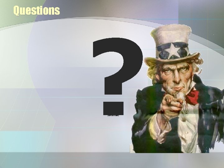 Questions ? (don’t be mean) 