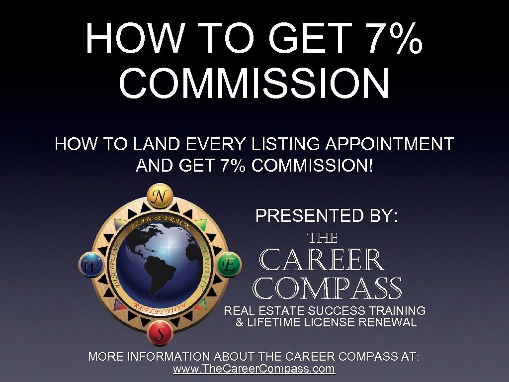 HOW TO GET 7% COMMISSION HOW TO LAND EVERY LISTING APPOINTMENT AND GET 7%
