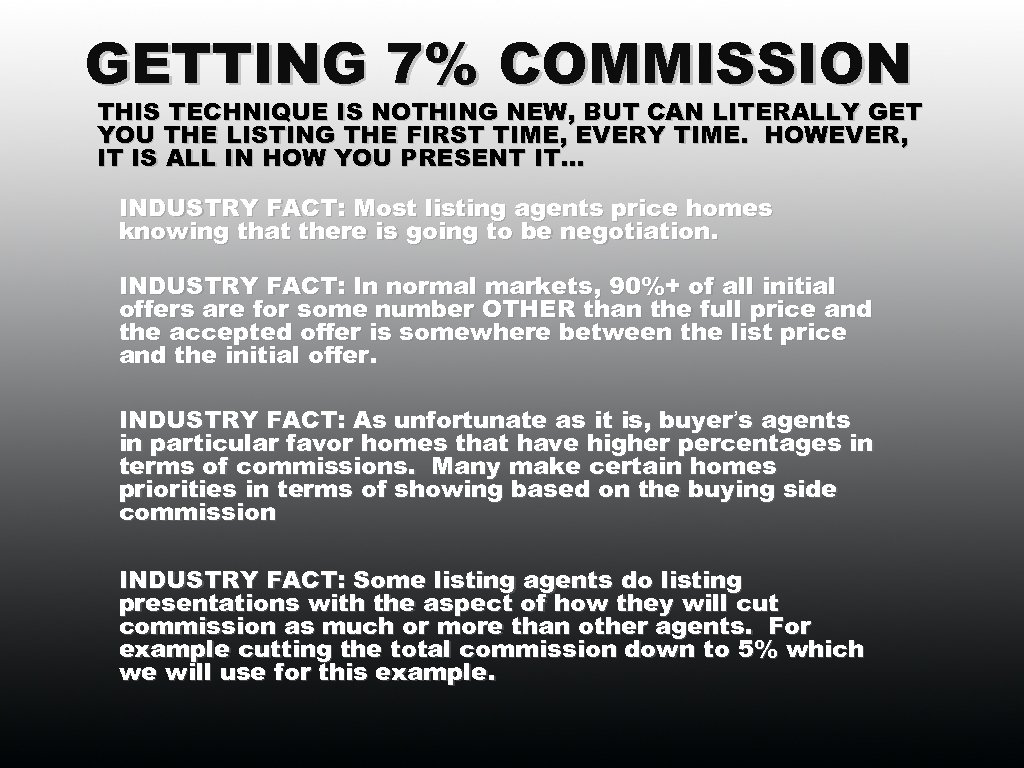 GETTING 7% COMMISSION THIS TECHNIQUE IS NOTHING NEW, BUT CAN LITERALLY GET YOU THE