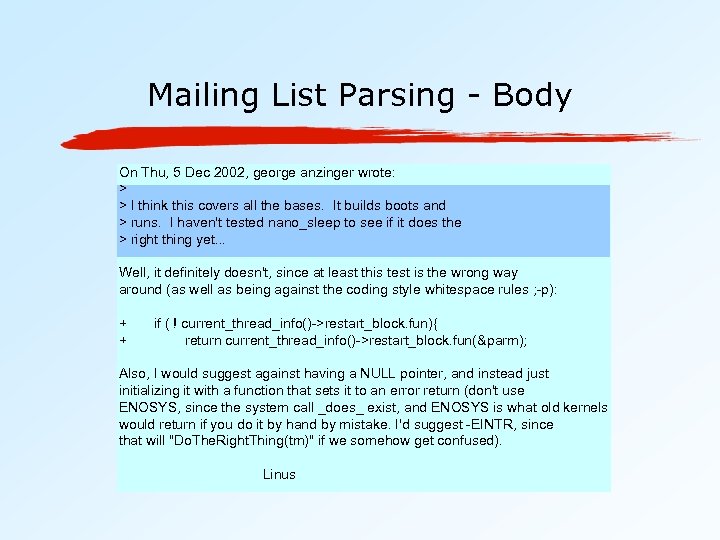 Mailing List Parsing - Body On Thu, 5 Dec 2002, george anzinger wrote: >