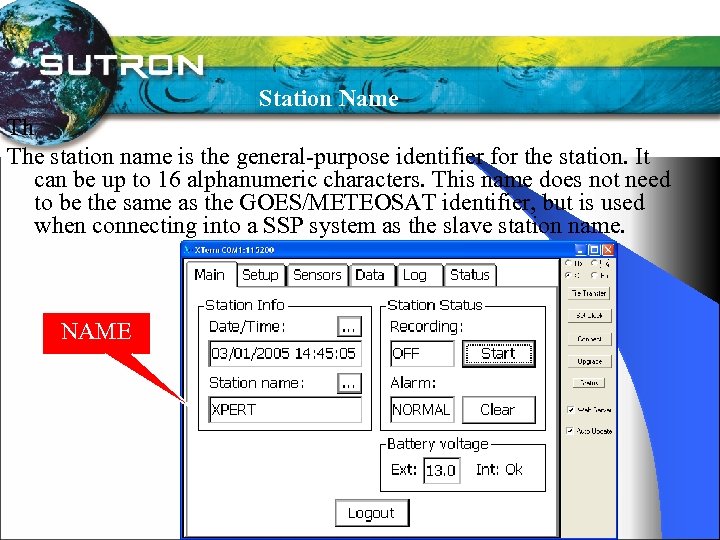Station Name Th The station name is the general-purpose identifier for the station. It