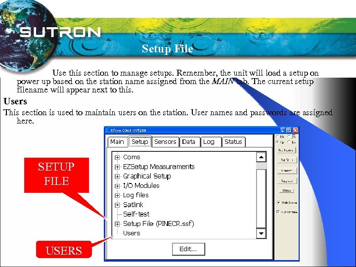 Setup File Use this section to manage setups. Remember, the unit will load a