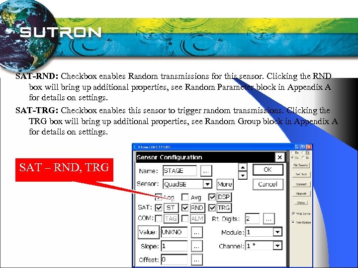 SAT-RND: Checkbox enables Random transmissions for this sensor. Clicking the RND box will bring