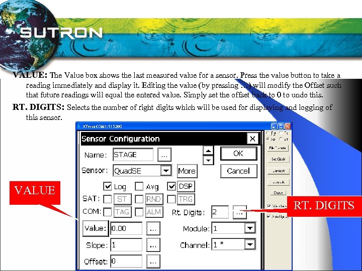 VALUE: The Value box shows the last measured value for a sensor. Press the