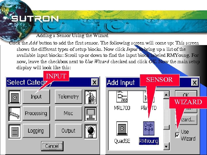  Adding a Sensor Using the Wizard Click the Add button to add the